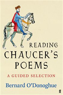 Book cover: Reading Chaucer's Poems, by Bernard O'Donoghue (preview)