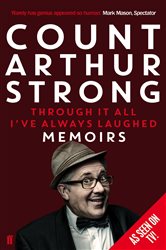 Book cover: Through it All I've Always Laughed, by Count Arthur Strong (preview)