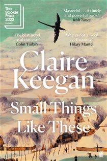 Book cover: Small Things Like These, by Claire Keegan (preview)