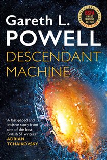Book cover: Descendant Machine, by Gareth L. Powell (preview)