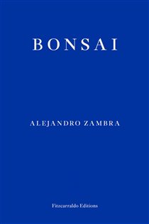 Book cover: Bonsai, by Alejandro Zambra (preview)