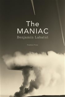 Book cover: The MANIAC, by Benjamín Labatut (preview)