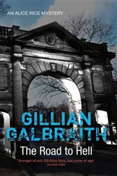 Book cover: The Road to Hell (Book 5 of The Alice Rice Mystery) by Gillian Galbraith (preview)