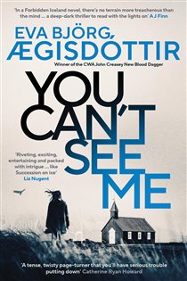 Book cover: You Can't See Me (Book 4 of Forbidden Iceland) by Eva Björg Ægisdóttir (preview)