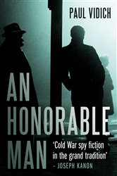 Book cover: An Honorable Man, by Paul Vidich (preview)
