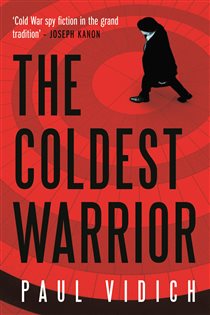 Book cover: The Coldest Warrior, by Paul Vidich (preview)