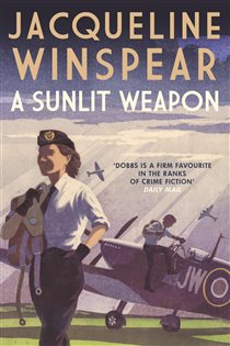Book cover: A Sunlit Weapon (Book 17 of Maisie Dobbs) by Jacqueline Winspear (preview)