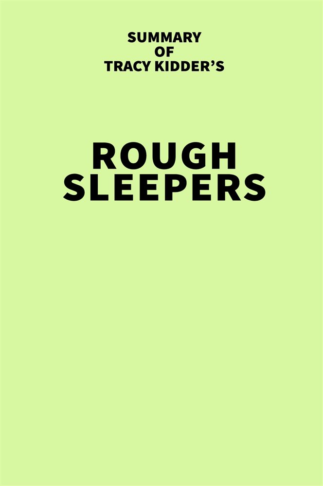 Summary of Tracy Kidder's Rough Sleepers by IRB Media (ebook)