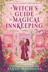 Book cover: A Witch's Guide to Magical Innkeeping, by Sangu Mandanna (preview)