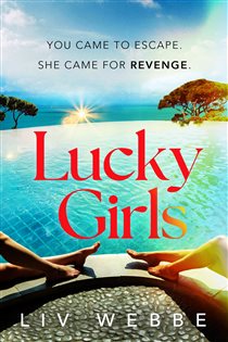 Book cover: Lucky Girls, by Liv Webbe (preview)