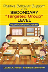 Positive Behavior Support at the Secondary &quot;Targeted Group&quot; Level: Yellow Zone Strategies