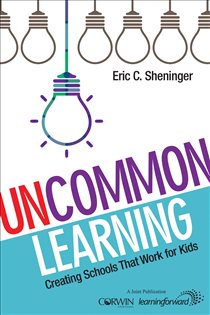 Book cover: UnCommon Learning, by Eric C. Sheninger (preview)