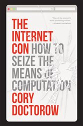 Book cover: The Internet Con, by Cory Doctorow (preview)