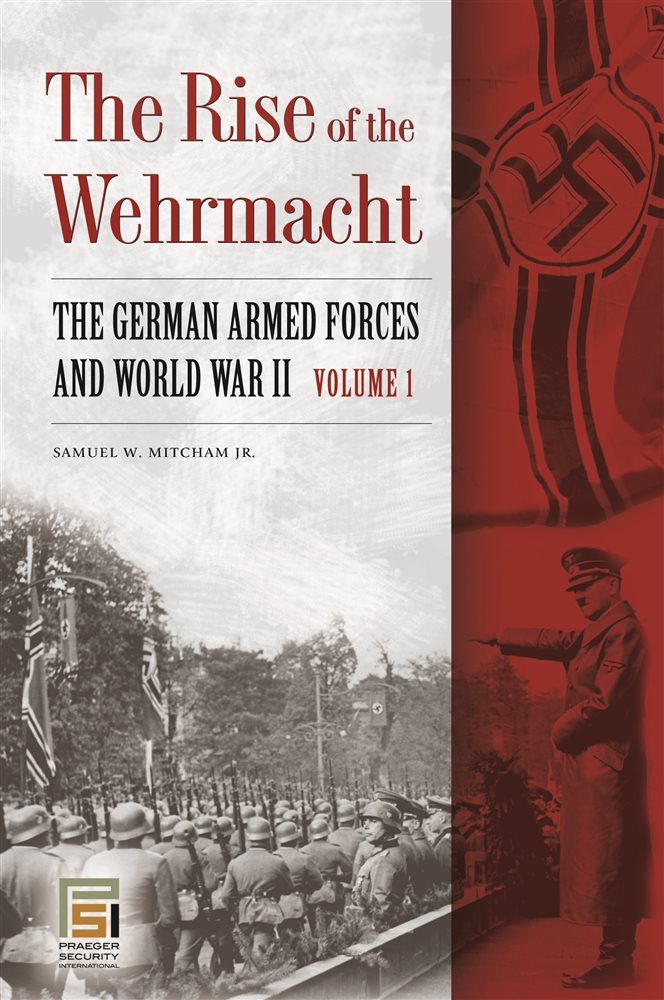 The Rise of the Wehrmacht by Samuel W. Mitcham Jr. (ebook)