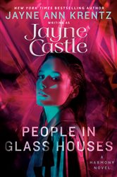 Book cover: People in Glass Houses (Book 17 of A Harmony Novel) by Jayne Castle (preview)