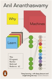 Book cover: Why Machines Learn, by Anil Ananthaswamy (preview)
