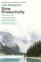 Book cover: Slow Productivity, by Cal Newport (preview)