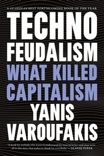 Book cover: Technofeudalism, by Yanis Varoufakis (preview)