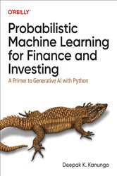 Book cover: Probabilistic Machine Learning for Finance and Investing, by Deepak K. Kanungo (preview)