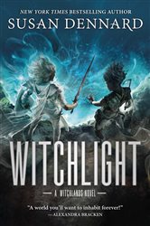 Book cover: Witchlight (Book 5 of The Witchlands) by Susan Dennard (preview)