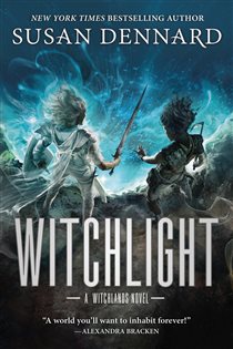 Book cover: Witchlight (Book 5 of The Witchlands) by Susan Dennard (preview)