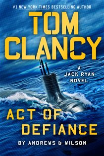 Book cover: Tom Clancy Act of Defiance (Book 24 of A Jack Ryan Novel) by Brian Andrews (preview)
