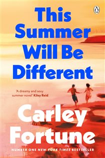 Book cover: This Summer Will Be Different, by Carley Fortune (preview)