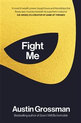 Book cover: Fight Me, by Austin Grossman (preview)