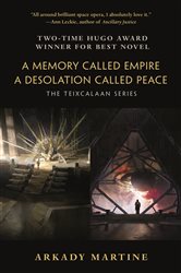 Book cover: A Memory Called Empire and A Desolation Called Peace, by Arkady Martine (preview)