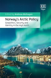 Norway&#x2019;s Arctic Policy: Geopolitics, Security and Identity in the High North