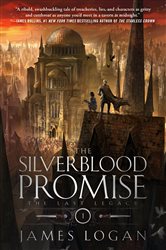 Book cover: The Silverblood Promise (Book 1 of The Last Legacy) by James Logan (preview)