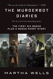 Book cover: The Murderbot Diaries, by Martha Wells (preview)