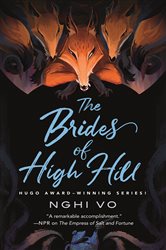 Book cover: The Brides of High Hill (Book 5 of The Singing Hills Cycle) by Nghi Vo (preview)