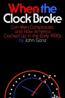Book cover: When the Clock Broke, by John Ganz (preview)