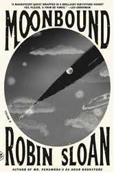 Book cover: Moonbound, by Robin Sloan (preview)