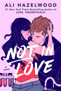 Book cover: Not in Love, by Ali Hazelwood (preview)
