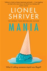 Book cover: Mania, by Lionel Shriver (preview)