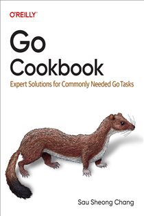 Book cover: Go Cookbook, by Sau Sheong Chang (preview)