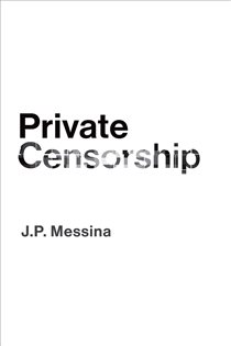 Book cover: Private Censorship, by J.P. Messina (preview)