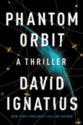Book cover: Phantom Orbit: A Thriller, by David Ignatius (preview)
