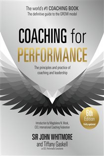 Book cover: Coaching for Performance, 6th edition, by John Whitmore (preview)