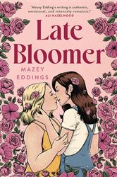 Book cover: Late Bloomer, by Mazey Eddings (preview)
