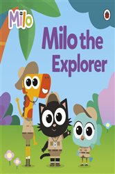 Book cover: Milo: Milo the Explorer, by Milo (preview)