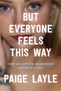 Book cover: But Everyone Feels This Way, by Paige Layle (preview)