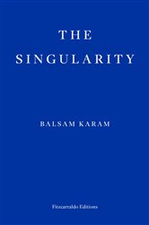 Book cover: The Singularity, by Balsam Karam (preview)