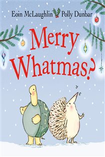 Book cover: Merry Whatmas? (Book 6 of Hedgehog & Friends) by Eoin McLaughlin (preview)