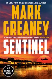 Book cover: Sentinel (Book 2 of Armored) by Mark Greaney (preview)