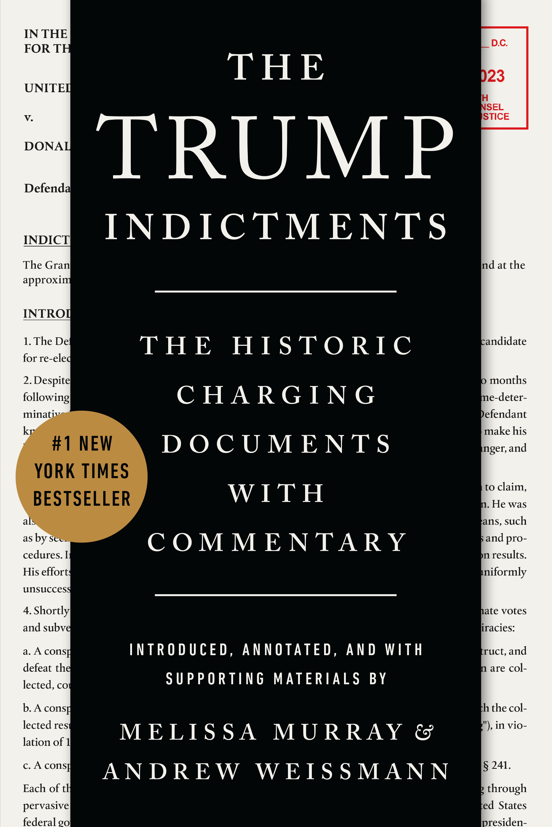 The Trump Indictments: The Historic Charging Documents With Commentary