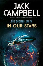 Book cover: The Doomed Earth - In Our Stars (Book 2 of The Doomed Earth) by Jack Campbell (preview)