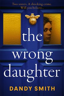 Book cover: The Wrong Daughter, by Dandy Smith (preview)